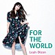 リア・ディゾン「ＦＯＲ　ＴＨＥ　ＷＯＲＬＤ」