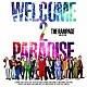 ＴＨＥ　ＲＡＭＰＡＧＥ　ｆｒｏｍ　ＥＸＩＬＥ　ＴＲＩＢＥ「ＷＥＬＣＯＭＥ　２　ＰＡＲＡＤＩＳＥ」