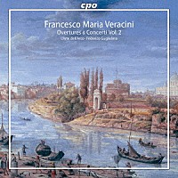 （クラシック）「 ヴェラチーニ：序曲と協奏曲集　第２集」