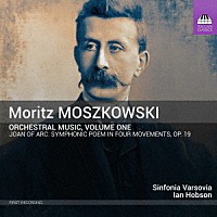 （クラシック）「 モシュコフスキ：管弦楽作品集　第１集」