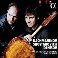 （クラシック）「 ショスタコーヴィチ、ラフマニノフ：チェロ・ソナタ」