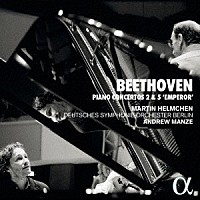 （クラシック）「 ベートーヴェン：ピアノ協奏曲２＆５」
