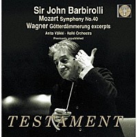サー・ジョン・バルビローリ「 モーツァルト：交響曲第４０番、ワーグナー：ジークフリートのラインへの旅、ジークフリートの葬送行進曲、ブリュンヒルデの自己犠牲」