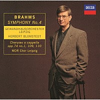 ヘルベルト・ブロムシュテット「 ブラームス：交響曲第４番　無伴奏合唱曲集」