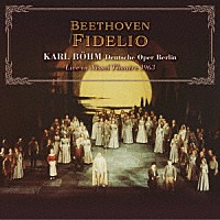 カール・ベーム「 ベートーヴェン：歌劇「フィデリオ」（全曲）」