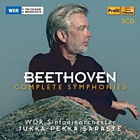 ユッカ＝ペッカ・サラステ ケルンＷＤＲ交響楽団「 ベートーヴェン：交響曲全集」