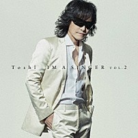 Ｔｏｓｈｌ 「ＩＭ　Ａ　ＳＩＮＧＥＲ　ＶＯＬ．２」