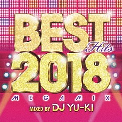 ＤＪ　ＹＵ－ＫＩ パワーミュージック シーディーエムプロジェクト アクアプロジェクト「ベスト・ヒッツ２０１８・メガミックス」