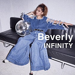 Ｂｅｖｅｒｌｙ「ＩＮＦＩＮＩＴＹ」