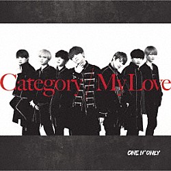 ＯＮＥ　Ｎ’　ＯＮＬＹ「Ｃａｔｅｇｏｒｙ／Ｍｙ　Ｌｏｖｅ」