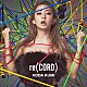 倖田來未「ｒｅ（ＣＯＲＤ）」