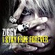 ＺＩＧＧＹ「Ｉ　ＳＴＡＹ　ＦＲＥＥ　ＦＯＲＥＶＥＲ」