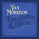 ヴァン・モリソン「ＴＨＲＥＥ　ＣＨＯＲＤＳ　ＡＮＤ　ＴＨＥ　ＴＲＵＴＨ」