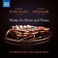 （クラシック）「 カミロ・シューマン：ホルンとピアノのための作品集」