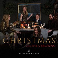 （クラシック）「 ＣＨＲＩＳＴＭＡＳ　ザ・ファイヴ・ブラウンズのクリスマス」