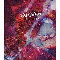 ＯＬＤＣＯＤＥＸ 「Ｔａｋｅ　Ｏｎ　Ｆｅｖｅｒ」