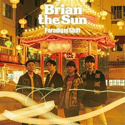 Ｂｒｉａｎ　ｔｈｅ　Ｓｕｎ「パラダイムシフト」