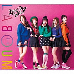 ＬＡＢＯＵＭ「Ｌｏｖｅ　Ｐｏｐ　Ｗｏｗ！！」