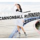 水樹奈々「ＣＡＮＮＯＮＢＡＬＬ　ＲＵＮＮＩＮＧ」