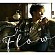 木村拓哉「Ｇｏ　ｗｉｔｈ　ｔｈｅ　Ｆｌｏｗ」