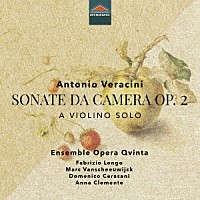 （クラシック）「 アントニオ・ヴェラチーニ：室内ソナタ　Ｏｐ．２　全曲」