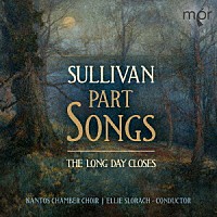 （クラシック）「 アーサー・サリヴァン（１８４２－１９００）：パート・ソング集」