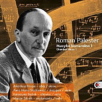 （クラシック）「 ローマン・パレステル（１９０７－１９８９）：室内楽作品集　１」