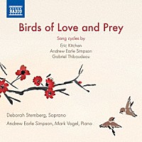 （クラシック）「 Ｂｉｒｄｓ　ｏｆ　Ｌｏｖｅ　ａｎｄ　Ｐｒｅｙ　愛と犠牲の鳥たち」