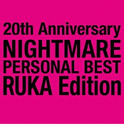 ＮＩＧＨＴＭＡＲＥ「２０ｔｈ　Ａｎｎｉｖｅｒｓａｒｙ　ＮＩＧＨＴＭＡＲＥ　ＰＥＲＳＯＮＡＬ　ＢＥＳＴ　ＲＵＫＡ　Ｅｄｉｔｉｏｎ」