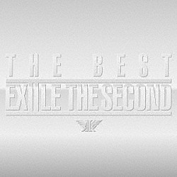 ＥＸＩＬＥ　ＴＨＥ　ＳＥＣＯＮＤ「ＥＸＩＬＥ　ＴＨＥ　ＳＥＣＯＮＤ　ＴＨＥ　ＢＥＳＴ」