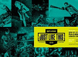 ＳＰＹＡＩＲ「ＪＵＳＴ　ＬＩＫＥ　ＴＨＩＳ　２０１９」