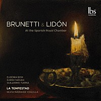 （クラシック）「 ブルネッティとリドン　スペイン王室の室内楽作品集」