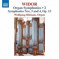ヴォルフガング・リュプザム「 ヴィドール：オルガン交響曲集　第２集　オルガン交響曲　第３番／第４番」