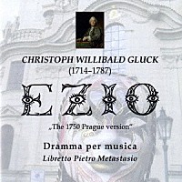 （クラシック）「 グルック：歌劇≪エツィーオ≫」