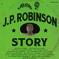 Ｊ．Ｐ．ロビンソン「Ｊ．Ｐ．ロビンソン・ストーリー」