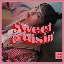 Ａｎｌｙ「Ｓｗｅｅｔ　Ｃｒｕｉｓｉｎ’」