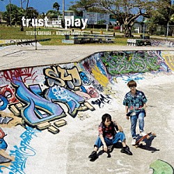 柿原徹也×岡本信彦「ｔｒｕｓｔ　ａｎｄ　ｐｌａｙ」