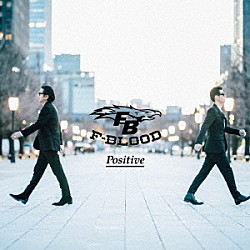 Ｆ－ＢＬＯＯＤ「Ｐｏｓｉｔｉｖｅ」