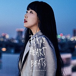 ＳＰＩＣＹ　ＣＨＯＣＯＬＡＴＥ「ＴＯＫＹＯ　ＨＥＡＲＴ　ＢＥＡＴＳ」