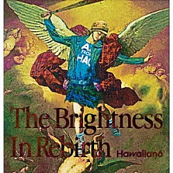 Ｈａｗａｉｉａｎ６「Ｔｈｅ　Ｂｒｉｇｈｔｎｅｓｓ　Ｉｎ　Ｒｅｂｉｒｔｈ」