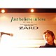 ＺＡＲＤ「Ｊｕｓｔ　ｂｅｌｉｅｖｅ　ｉｎ　ｌｏｖｅ」