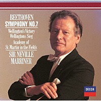 サー・ネヴィル・マリナー「 ベートーヴェン：交響曲第７番　ウェリントンの勝利（戦争交響曲）」