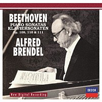 アルフレッド・ブレンデル「 ベートーヴェン：ピアノ・ソナタ第３０番～第３２番」