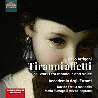 （クラシック）「 専制君主の影響　アッリゴーニ：マンドリンと声のための作品集」