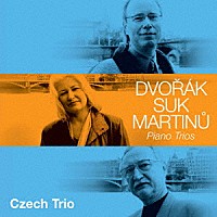 （クラシック）「 ドヴォルザーク／マルティヌー／スーク：ピアノ三重奏曲集」