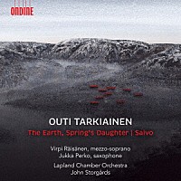 （クラシック）「 タルキアイネン：『大地、春の娘』　『サイヴォ（聖なる土地）』」