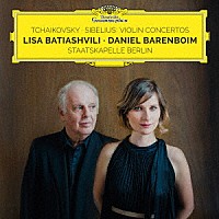 リサ・バティアシュヴィリ「 チャイコフスキー＆シベリウス：ヴァイオリン協奏曲」