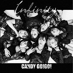 ＣＡＮＤＹ　ＧＯ！ＧＯ！「Ｉｎｆｉｎｉｔｙ」