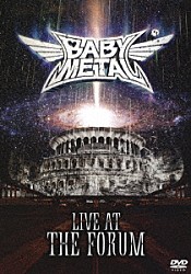 ＢＡＢＹＭＥＴＡＬ「ＬＩＶＥ　ＡＴ　ＴＨＥ　ＦＯＲＵＭ」