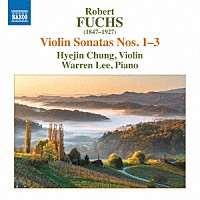 （クラシック）「 フックス：ヴァイオリン・ソナタ　第１番－第３番」
